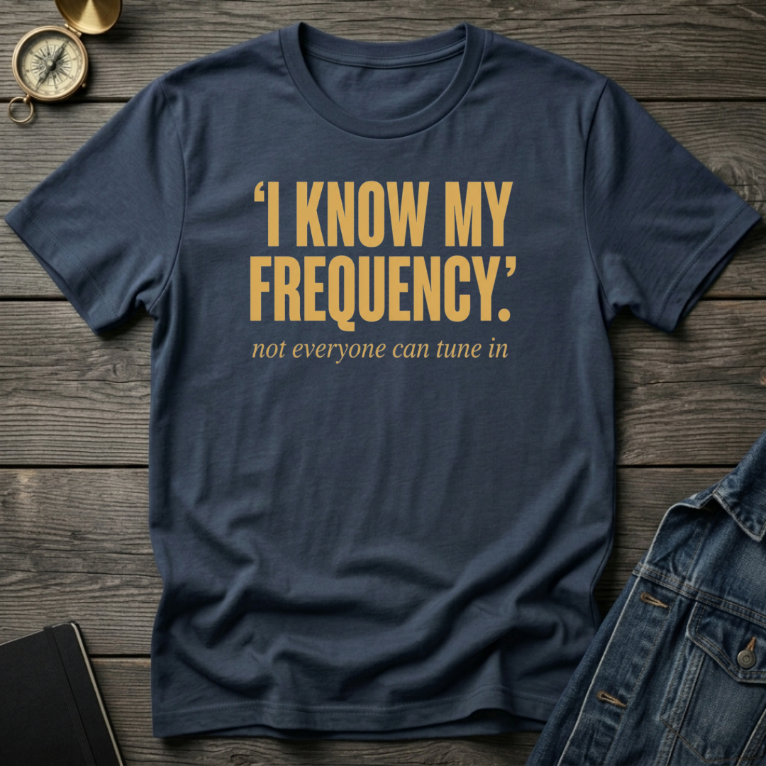 I know my frequency T‑Shirt