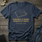 Formed a more perfect union T‑Shirt