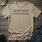 I reserve the right T-Shirt