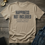 Happiness not included T-Shirt
