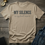 My silence is my final answer T-Shirt
