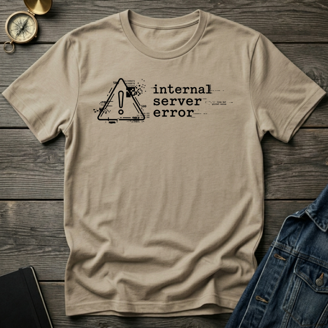 Internal server error T-Shirt