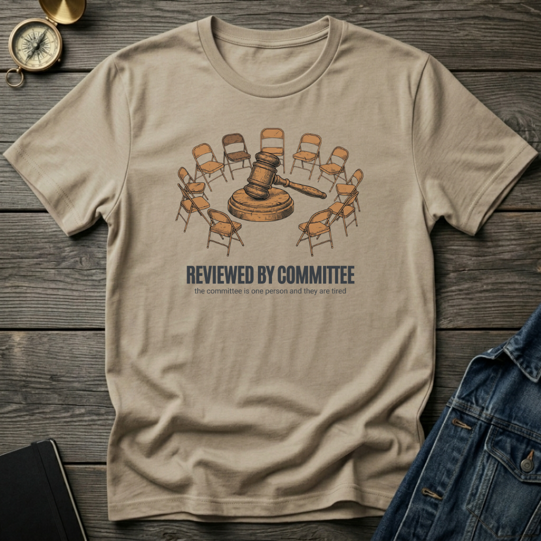 Reviewed by committee T‑Shirt