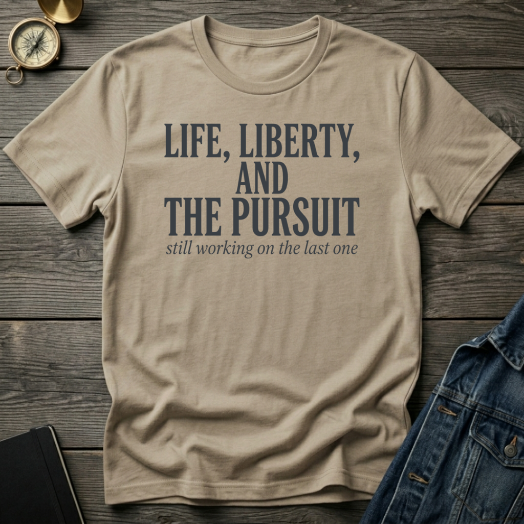 Life, Liberty T-Shirt
