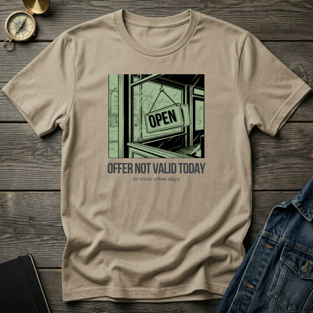 Offer not valid today T‑Shirt