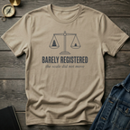 Barely registered T‑Shirt
