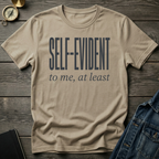 Self-evident T-Shirt