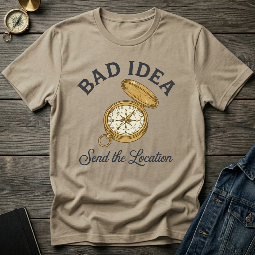 Bad idea T-Shirt