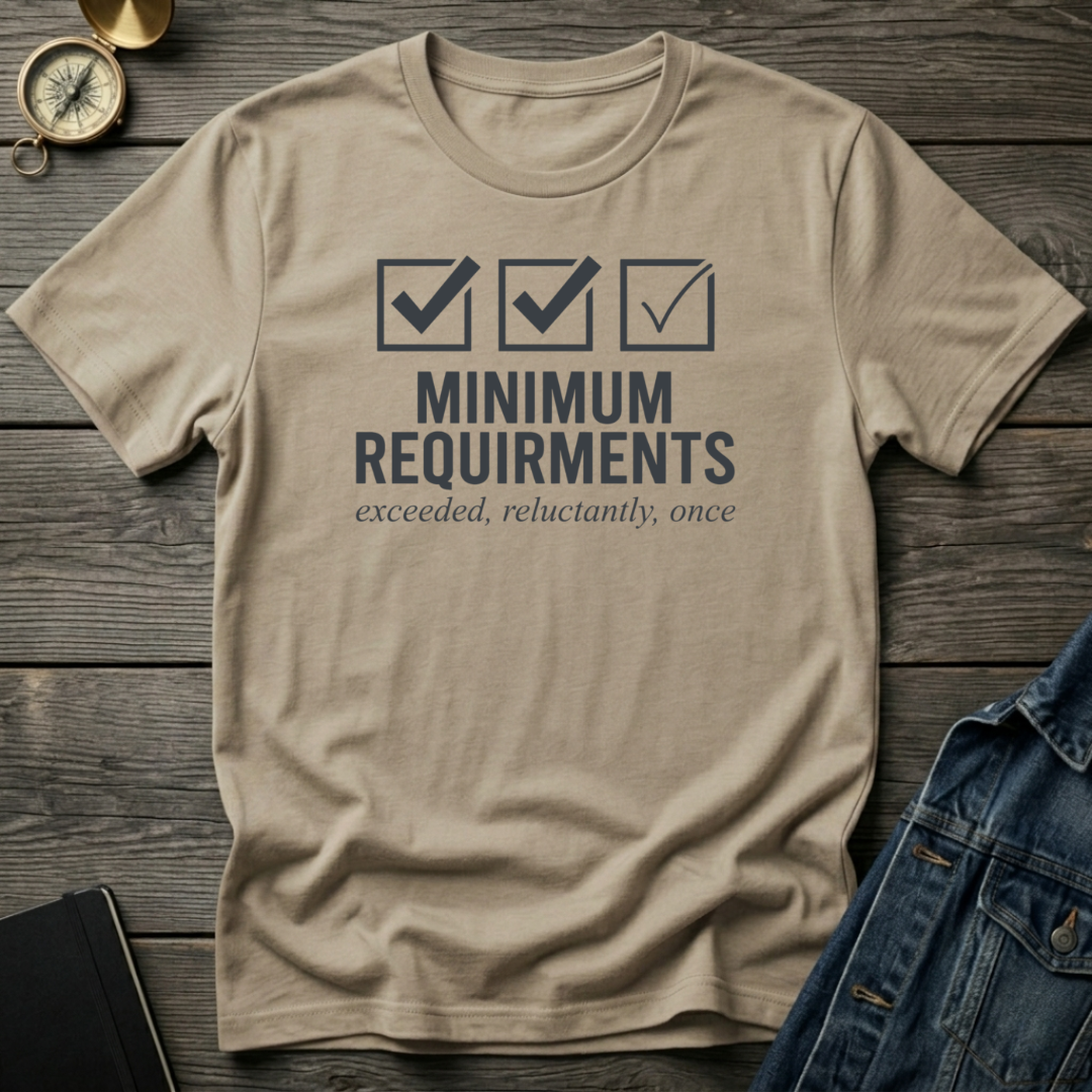 Minimum requirments T‑Shirt