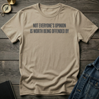 Not everyone's opinion T-Shirt