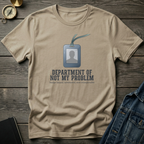 Department of not my problem T‑Shirt