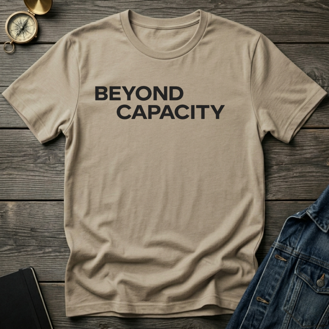 Beyond capacity T-Shirt