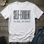 Self-evident T-Shirt