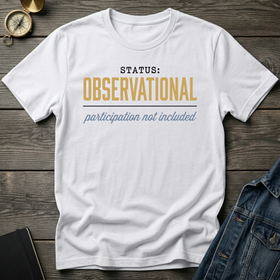 Status observational T-Shirt