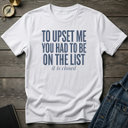 To upset me T‑Shirt