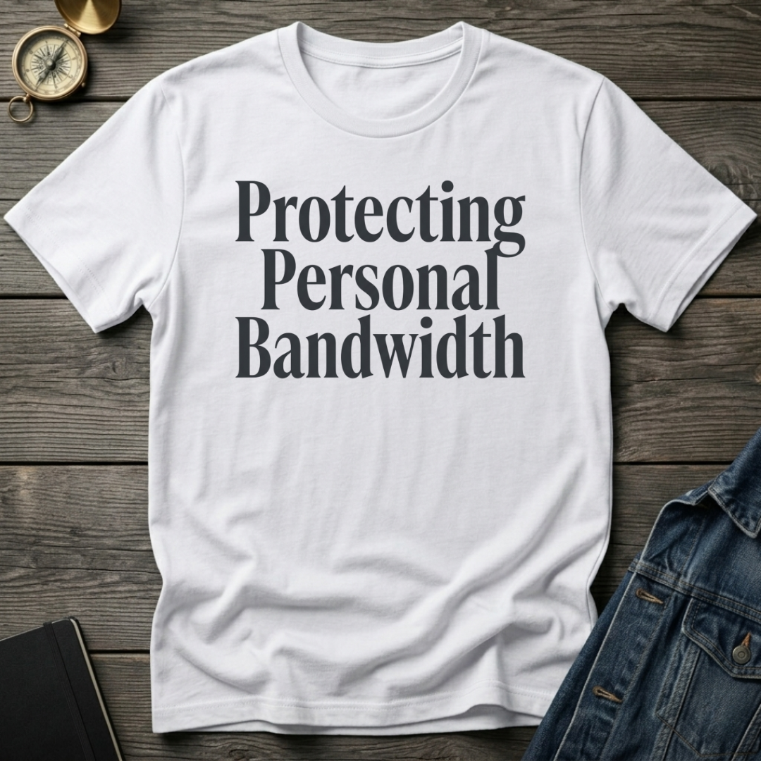 Protecting personal bandwidth T-Shirt