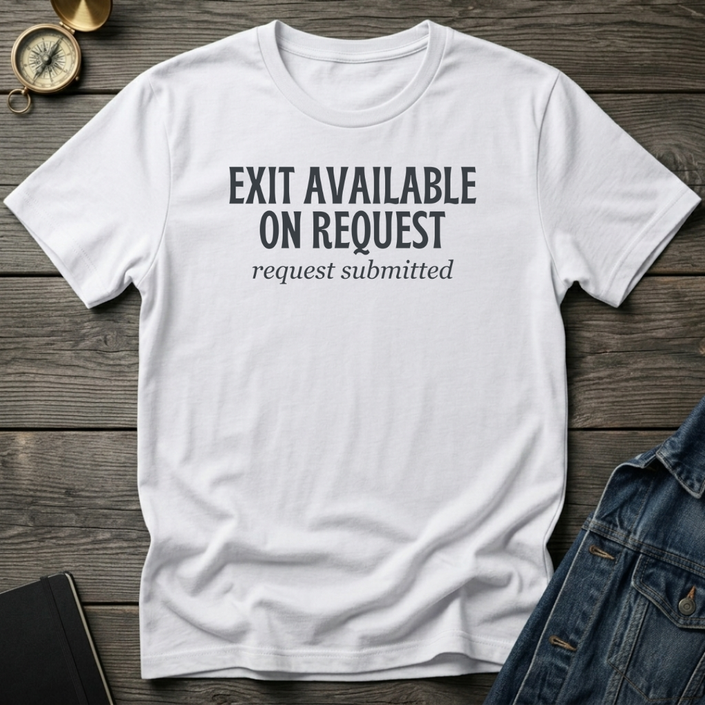 Exit available T‑Shirt