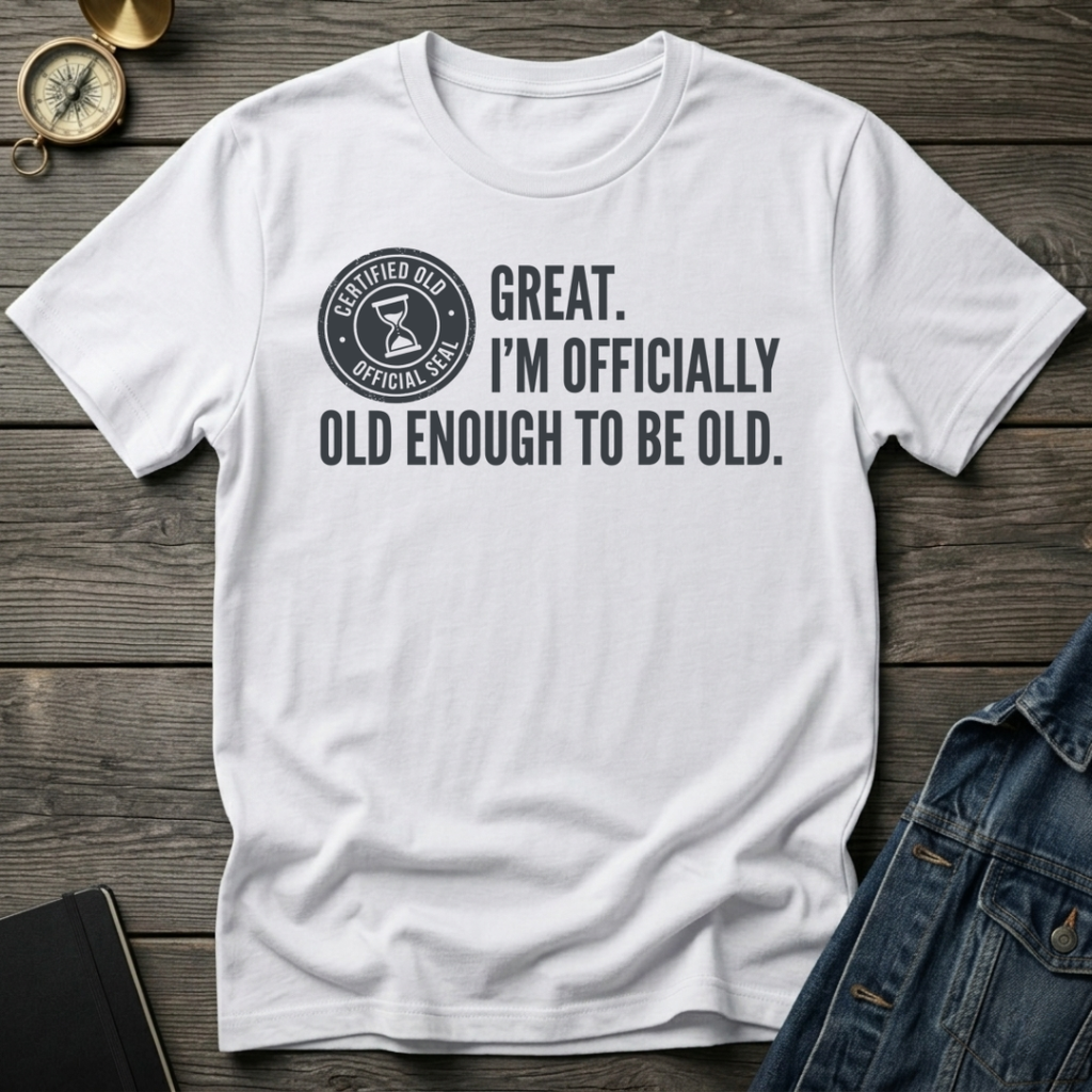 Certified old T-Shirt