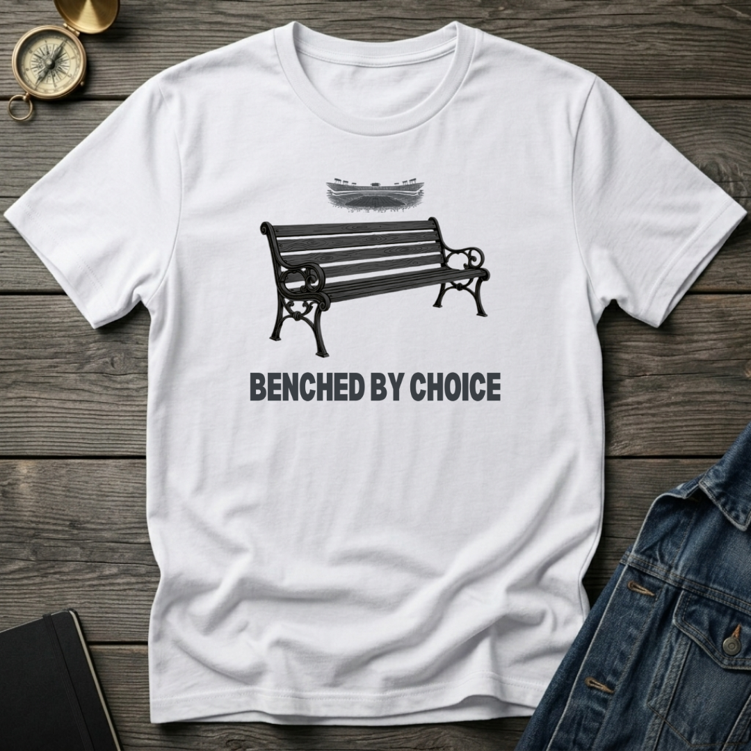 Benched by choice T‑Shirt