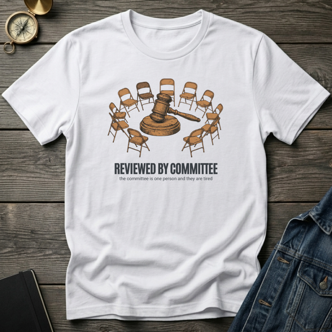 Reviewed by committee T‑Shirt