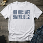 Your words T-Shirt