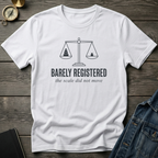 Barely registered T‑Shirt