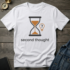 Second thought T-Shirt