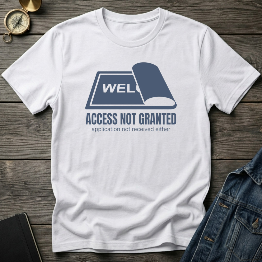 Access not granted T‑Shirt
