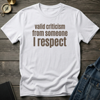 Valid Criticism T‑Shirt