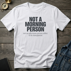 Not a morning person T‑Shirt