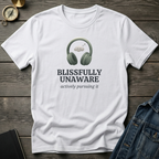 Blissfully unaware T‑Shirt