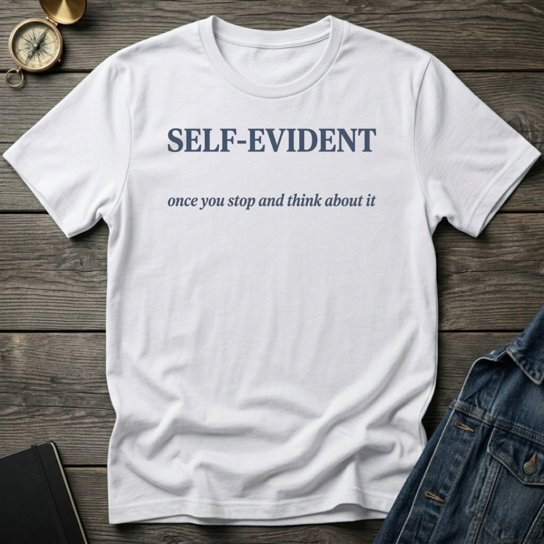 Self-Evident T-Shirt