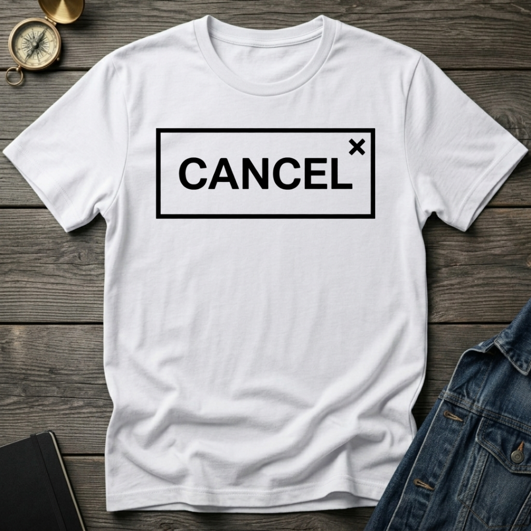 Cancel T-Shirt