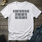 The energy you spent T-Shirt
