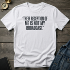 Their reception of me T‑Shirt