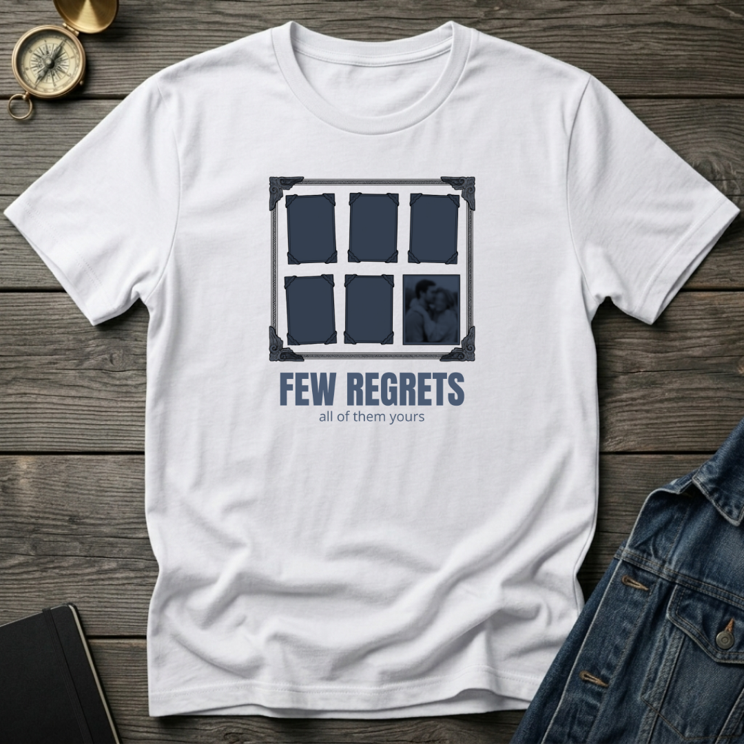 Few regrets T‑Shirt