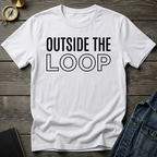 Outside the loop T-Shirt