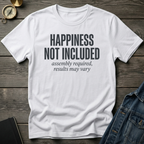 Happiness not included T-Shirt