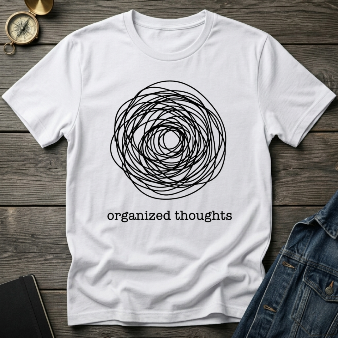 Organized thoughts T-Shirt