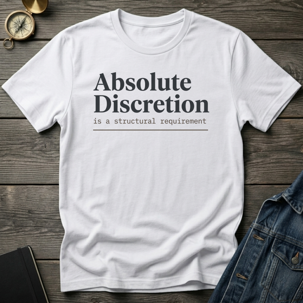 Absolute discretion T-Shirt