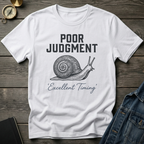 Poor judgment T-Shirt